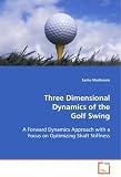 Three Dimensional Dynamics of the Golf Swing: A Forward Dynamics Approach with a Focus on Optimizing Shaft Stiffness