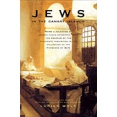 Jews in the Canary Islands: Being a Calendar of Jewish Cases Extracted from the Records of the Canariote Inquisition in the Collection of the Marquess ... Academy of America Reprints for Teaching)