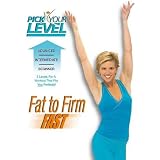 Pick Your Level: Fat-to-Firm Fast