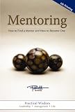 Mentoring: How to Find a Mentor and How to Become One