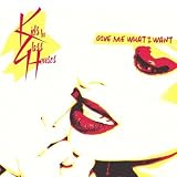Music : Give Me What I Want