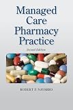 Managed Care Pharmacy Practice, Second Edition