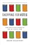 Shopping for Votes: How Politicians Choose Us and We Choose Them