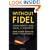 Without Fidel: A Death Foretold in Miami, Havana, and Washington