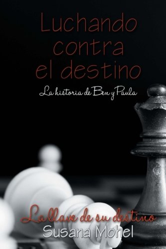 Luchando contra el destino: La llave de su destino (La llave de su destino 1.5) (Spanish Edition)