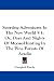 Sporting Adventures In The New World V1: Or, Days And Nights Of Moose-Hunting In The Pine Forests Of Acadia