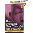 Health Through New Thought and Fasting by Wallace D. Wattles