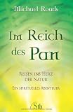 Im Reich des Pan - Reisen ins Herz der Natur - Ein spirituelles Abenteuer - Michael Roads