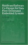 Hardware/Software Co-Design for Data Flow Dominated Embedded Systems
