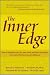 The Inner Edge : How to Integrate Your Life, Your Work, and Your Spirituality for Greater Effectiveness and Fulfillme