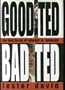 Good Ted, Bad Ted: The Two Faces of Edward M. Kennedy