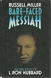 Bare-faced Messiah : the true story of L. Ron Hubbard