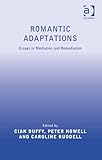 Romantic adaptations : essays in mediation and remediation