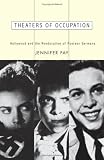 Theaters Of Occupation : Hollywood And The Reeducation Of Postwar Germany