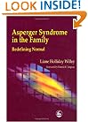 Asperger Syndrome in the Family Redefining Normal: Redefining Normal