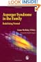 Asperger Syndrome in the Family Redefining Normal: Redefining Normal