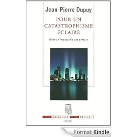 Pour un catastrophisme éclairé: Quand l'impossible est certain