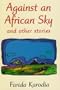 Against an African Sky and Other Stories