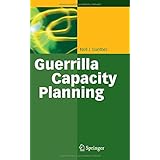 guerrilla capacity planning a tactical approach to planning for highly scalable applications and services