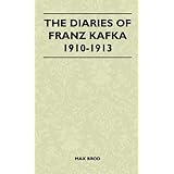 the diaries of franz kafka 1910 1913