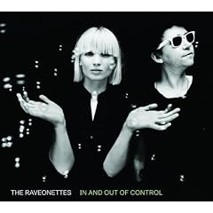 The Raveonettes - In And Out Of Control