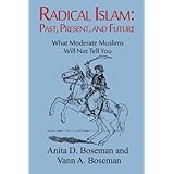 radical islam past present and future what moderate muslims will not tell you