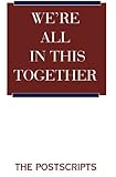 We're All In This Together