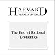 The End of Rational Economics (Harvard Business Review)