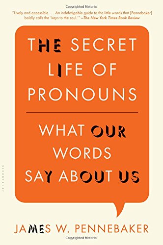 the secret life of pronouns what our words say about us