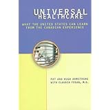 universal health care what the united states can learn from the canadian experience