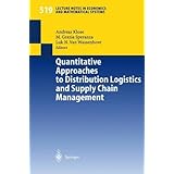 quantitative approaches to distribution logistics and supply chain management lecture notes in economics and