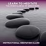 Learn to Meditate - The Mindfulness of Breathing: 2 X 35-Minute Learn to Meditate Sessions
