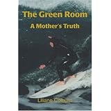 The Green Room: A Mother's Truth