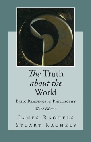the truth about the world basic readings in philosophy