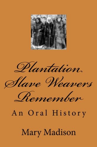plantation slave weavers remember an oral history