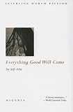 Everything Good Will Come by Sefi Atta