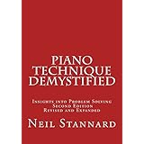 piano technique demystified second edition revised and expanded insights into problem solving