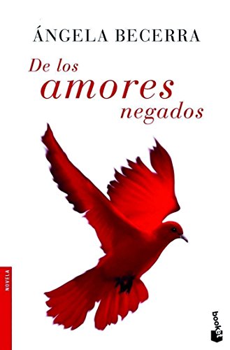 de los amores negados  of useless loves novela booket numbered spanish edition