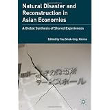 natural disaster and reconstruction in asian economies a global synthesis of shared experiences