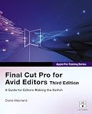 Apple Pro Training Series: Final Cut Pro for Avid Editors (3rd Edition) (Apple Pro Training)
