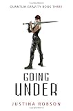 Going Under (Quantum Gravity, Book 3)