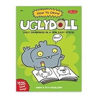How to Draw Uglydoll: Ugly Drawings in a Few Easy Steps (Uglydoll Series)