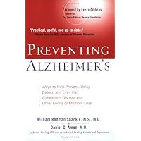 Preventing Alzheimer's: Ways to Help Prevent, Delay, Detect, and Even Halt Alzheimer's Disease and OtherForms of Memory Loss