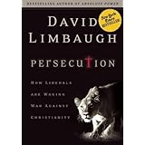 persecution how liberals are waging war against christians