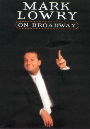 Mark Lowry: On Broadway