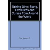 talking dirty slang expletives and curses from around the world