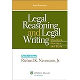 Legal Reasoning and Legal Writing: Structure, Strategy and Style