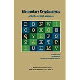 Elementary Cryptanalysis 2nd edition (Anneli Lax New Mathematical Library)