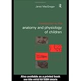 introduction to the anatomy and physiology of children a guide for students of nursing child care and health