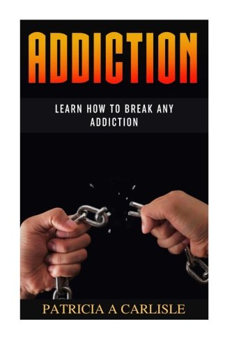 addiction learn how to break any addiction addiction recovery books grace addiction buster family foundation